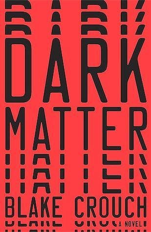 Dark Matter by Blake Crouch
